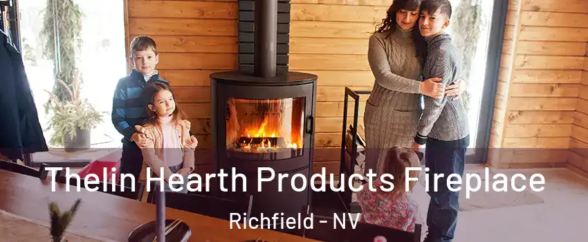 Thelin Hearth Products Fireplace Richfield - NV