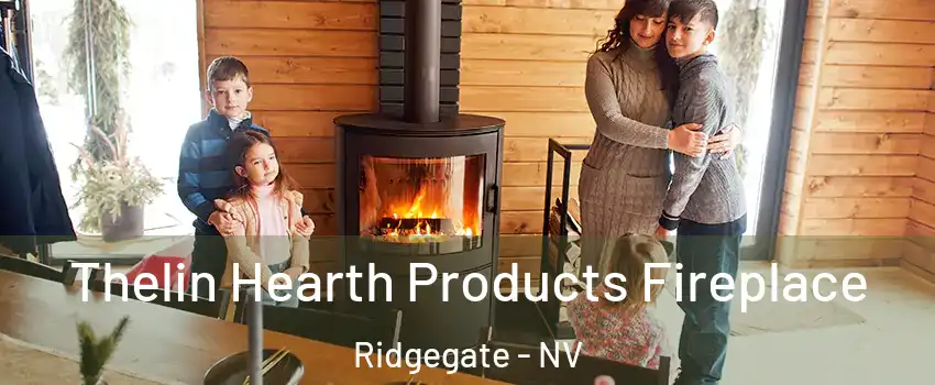 Thelin Hearth Products Fireplace Ridgegate - NV