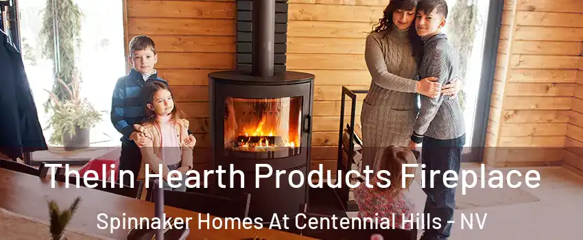 Thelin Hearth Products Fireplace Spinnaker Homes At Centennial Hills - NV