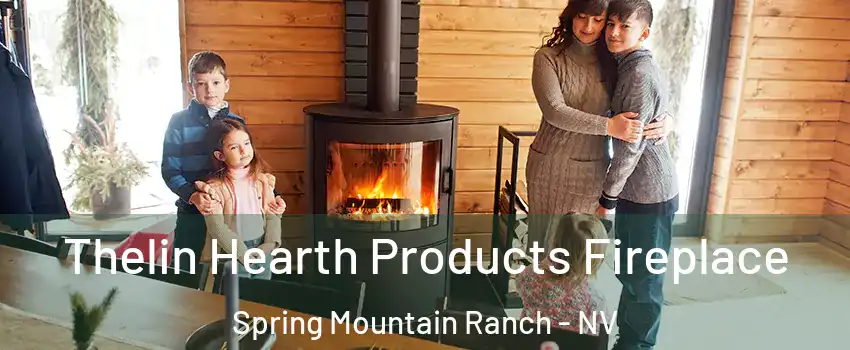 Thelin Hearth Products Fireplace Spring Mountain Ranch - NV