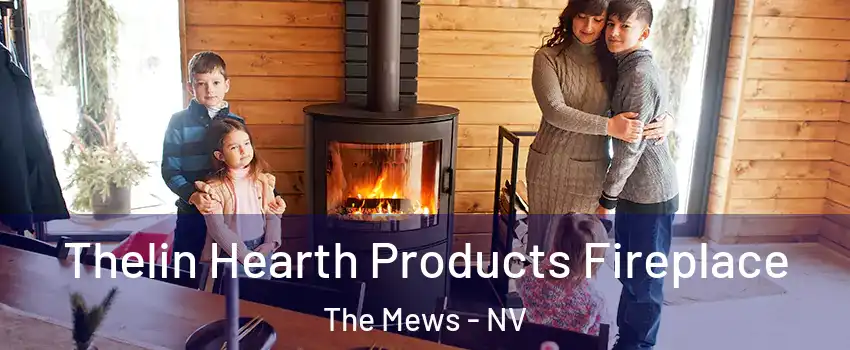 Thelin Hearth Products Fireplace The Mews - NV