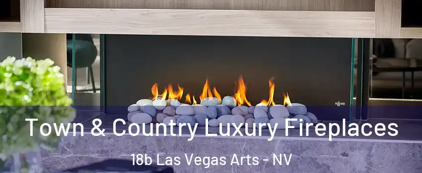 Town & Country Luxury Fireplaces 18b Las Vegas Arts - NV