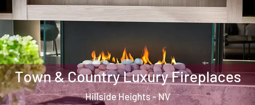 Town & Country Luxury Fireplaces Hillside Heights - NV