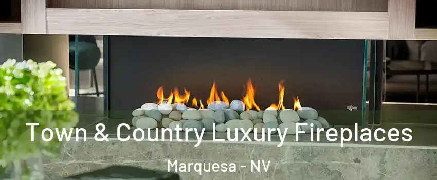 Town & Country Luxury Fireplaces Marquesa - NV