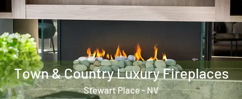 Town & Country Luxury Fireplaces Stewart Place - NV