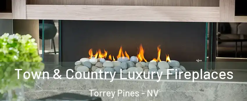 Town & Country Luxury Fireplaces Torrey Pines - NV