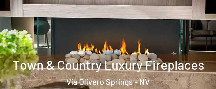 Town & Country Luxury Fireplaces Via Olivero Springs - NV