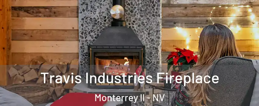 Travis Industries Fireplace Monterrey II - NV