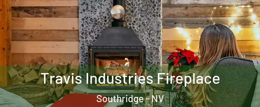Travis Industries Fireplace Southridge - NV