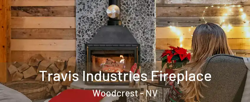 Travis Industries Fireplace Woodcrest - NV