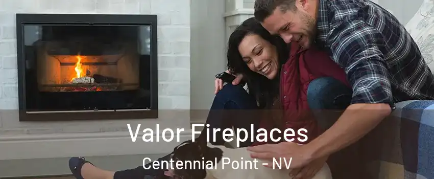 Valor Fireplaces Centennial Point - NV