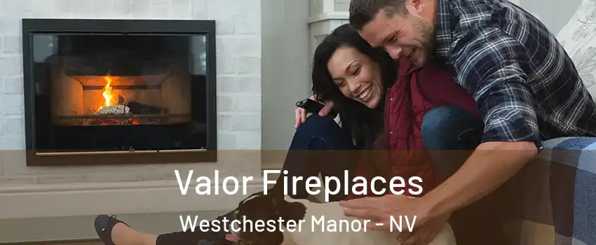 Valor Fireplaces Westchester Manor - NV