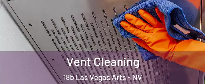 Vent Cleaning 18b Las Vegas Arts - NV