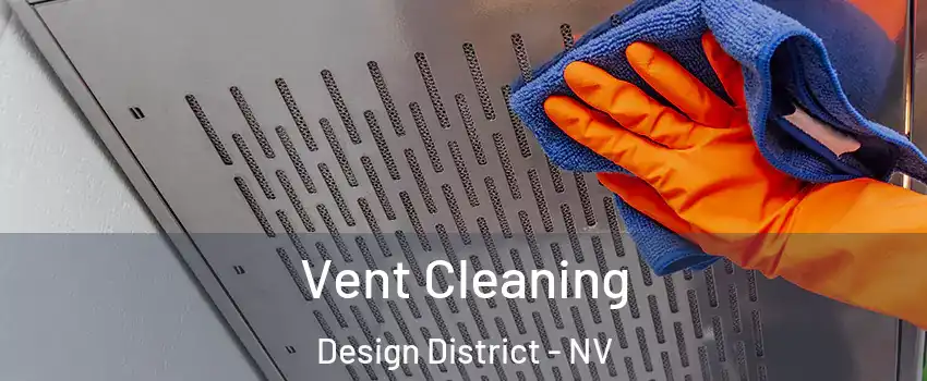 Vent Cleaning Design District - NV