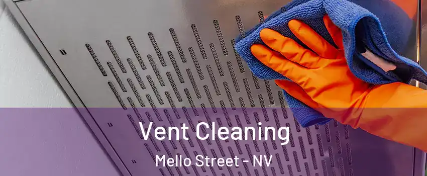 Vent Cleaning Mello Street - NV