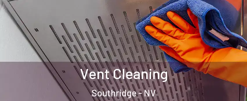 Vent Cleaning Southridge - NV