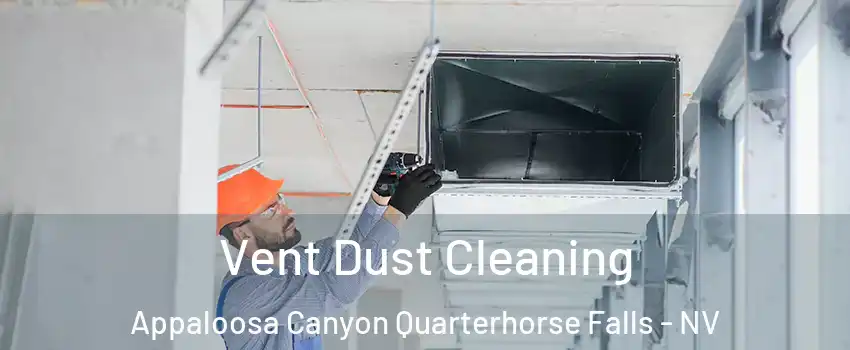 Vent Dust Cleaning Appaloosa Canyon Quarterhorse Falls - NV