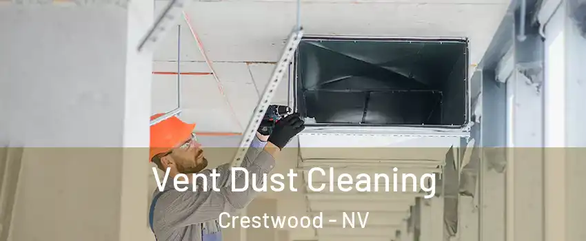 Vent Dust Cleaning Crestwood - NV
