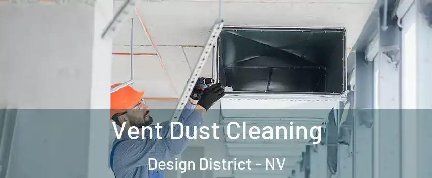Vent Dust Cleaning Design District - NV