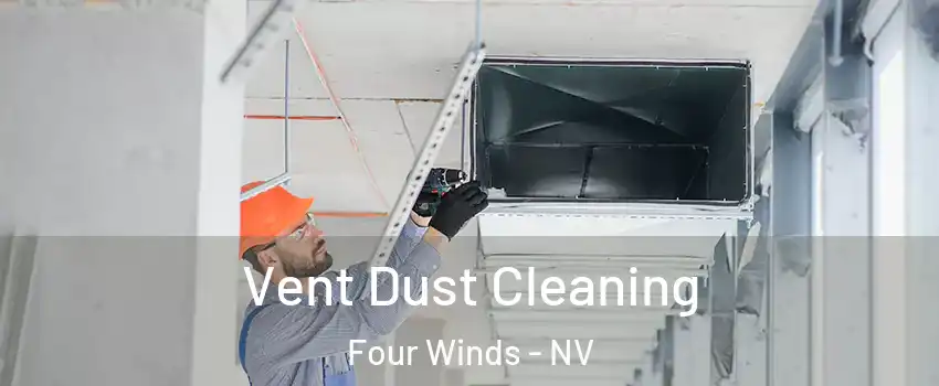 Vent Dust Cleaning Four Winds - NV