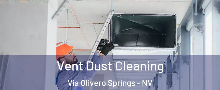 Vent Dust Cleaning Via Olivero Springs - NV