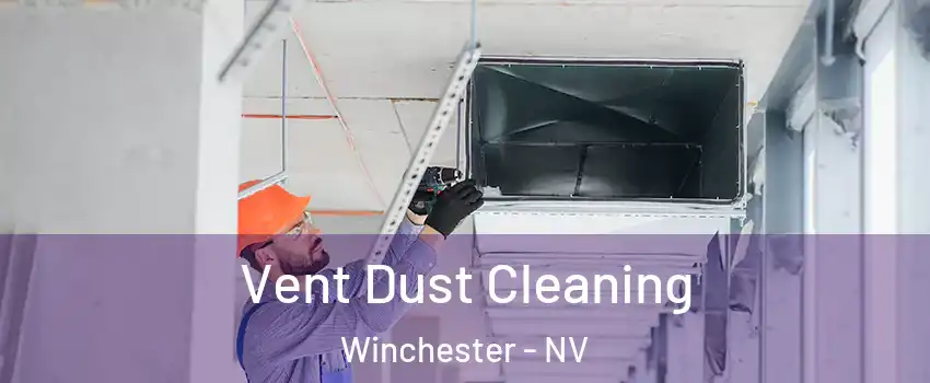 Vent Dust Cleaning Winchester - NV