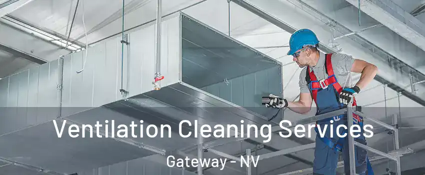 Ventilation Cleaning Services Gateway - NV