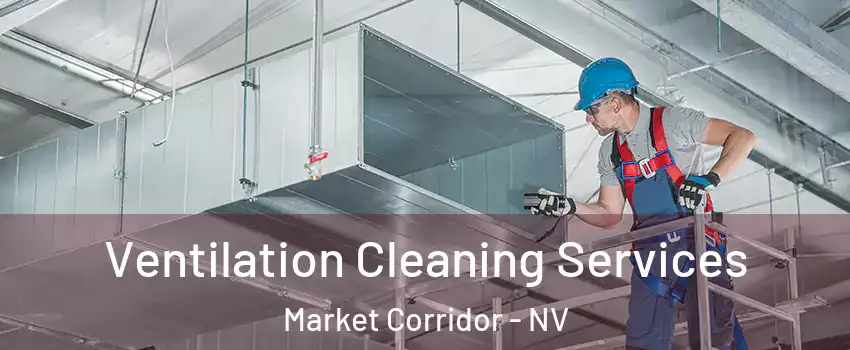 Ventilation Cleaning Services Market Corridor - NV