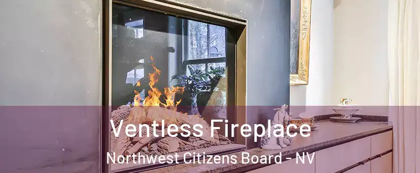 Ventless Fireplace Northwest Citizens Board - NV