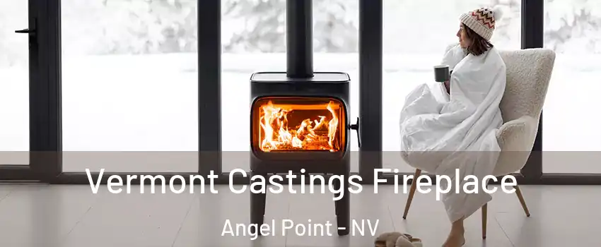 Vermont Castings Fireplace Angel Point - NV