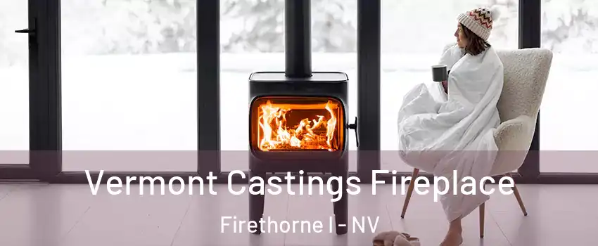 Vermont Castings Fireplace Firethorne I - NV
