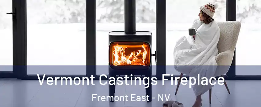 Vermont Castings Fireplace Fremont East - NV