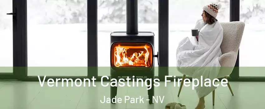 Vermont Castings Fireplace Jade Park - NV