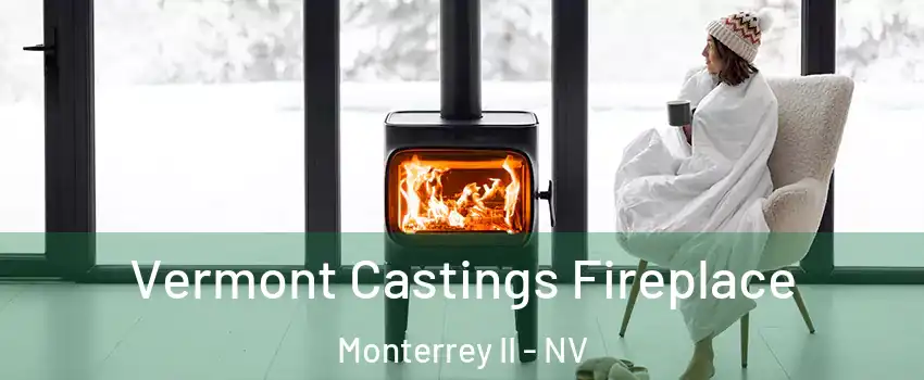 Vermont Castings Fireplace Monterrey II - NV