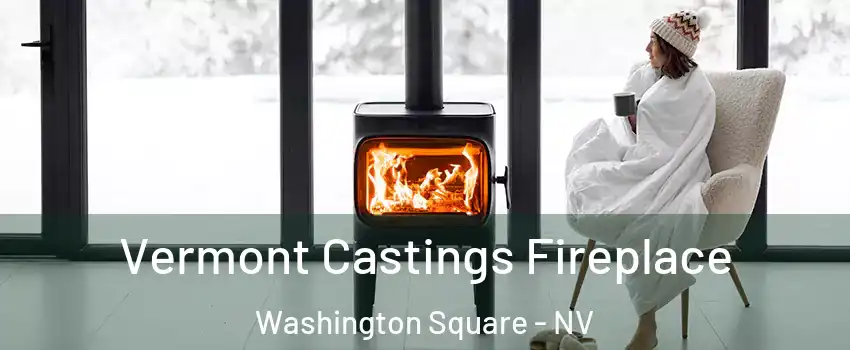 Vermont Castings Fireplace Washington Square - NV