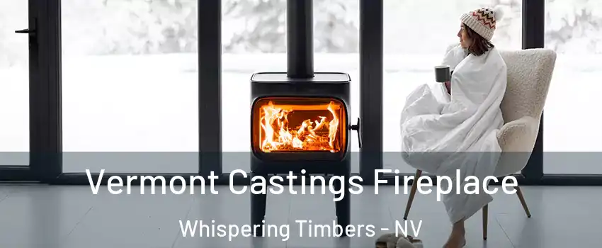 Vermont Castings Fireplace Whispering Timbers - NV