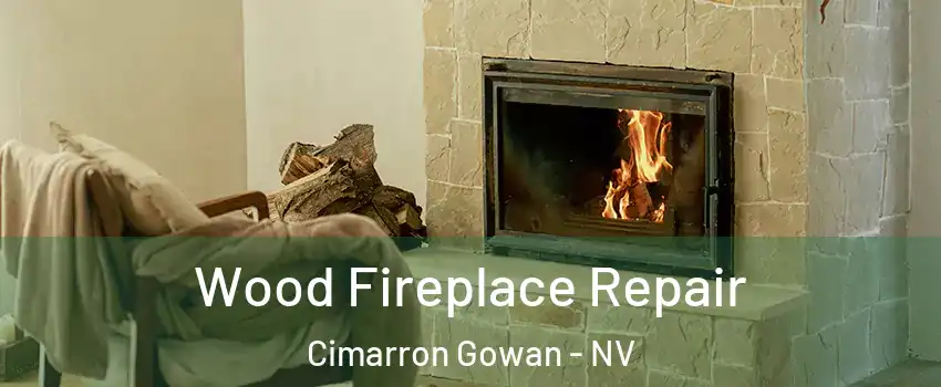 Wood Fireplace Repair Cimarron Gowan - NV