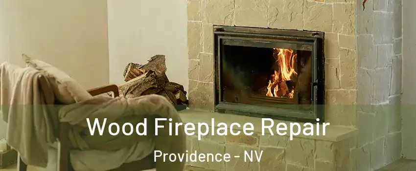 Wood Fireplace Repair Providence - NV