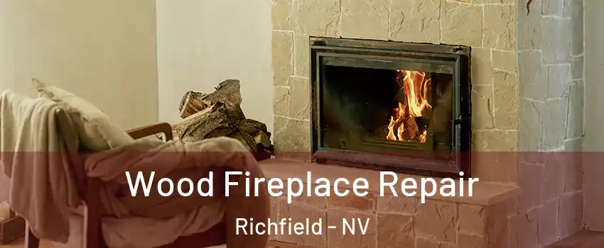 Wood Fireplace Repair Richfield - NV