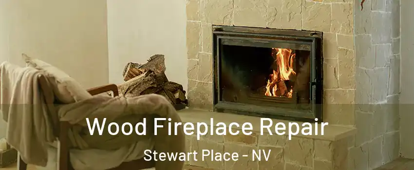 Wood Fireplace Repair Stewart Place - NV