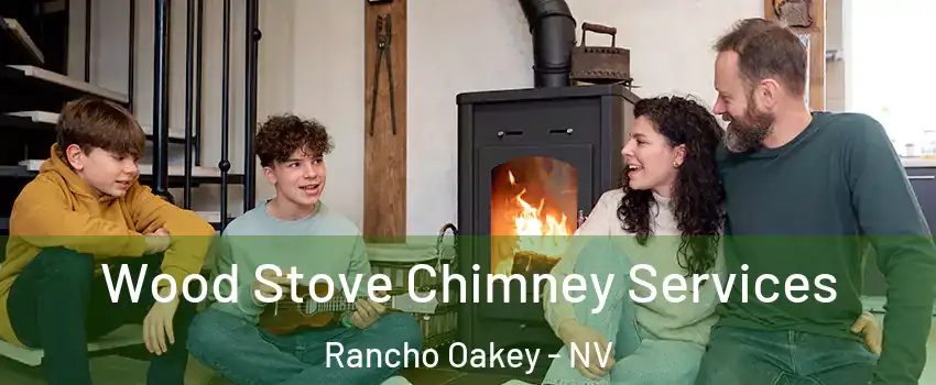 Wood Stove Chimney Services Rancho Oakey - NV