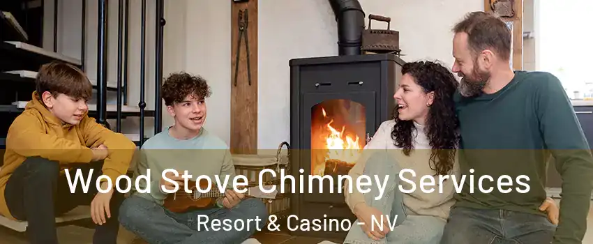 Wood Stove Chimney Services Resort & Casino - NV