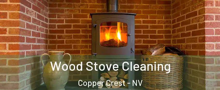 Wood Stove Cleaning Copper Crest - NV