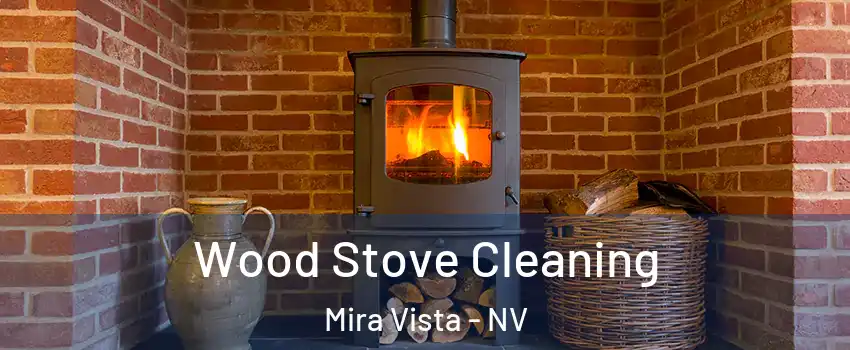 Wood Stove Cleaning Mira Vista - NV