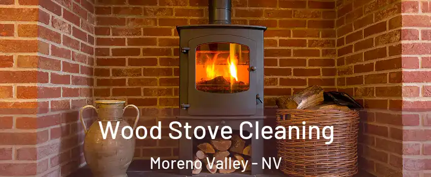 Wood Stove Cleaning Moreno Valley - NV