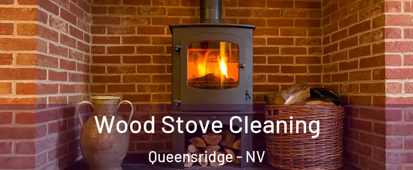 Wood Stove Cleaning Queensridge - NV