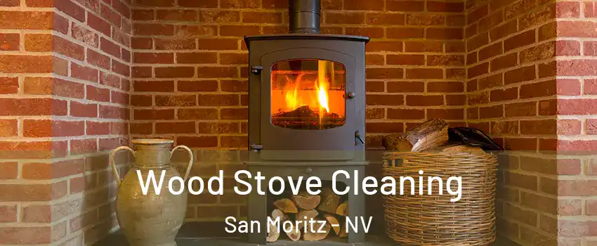 Wood Stove Cleaning San Moritz - NV