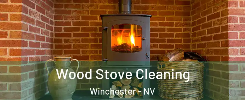 Wood Stove Cleaning Winchester - NV