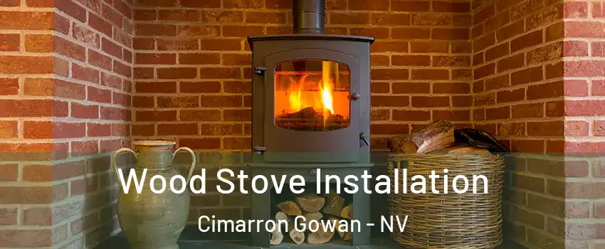 Wood Stove Installation Cimarron Gowan - NV