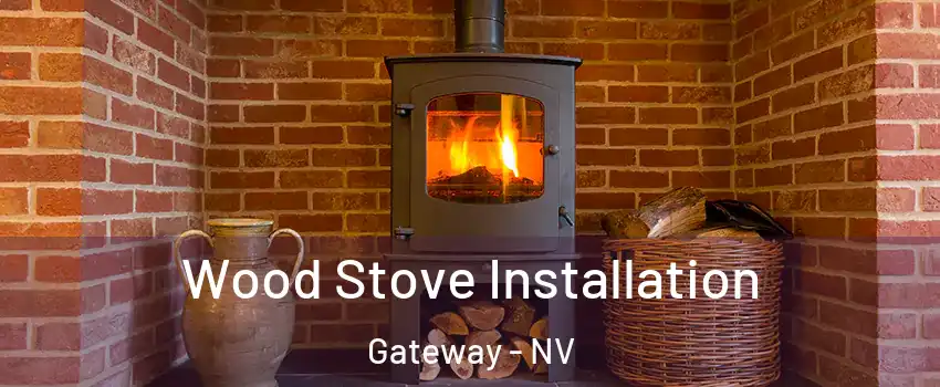 Wood Stove Installation Gateway - NV